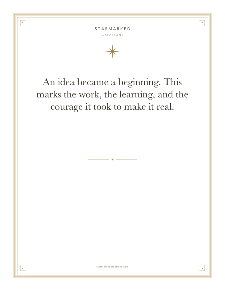 An idea became a beginning. This marks the work, the learning, and the courage it took to make it real.